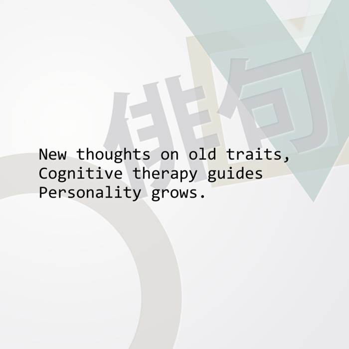 New thoughts on old traits, Cognitive therapy guides Personality grows.