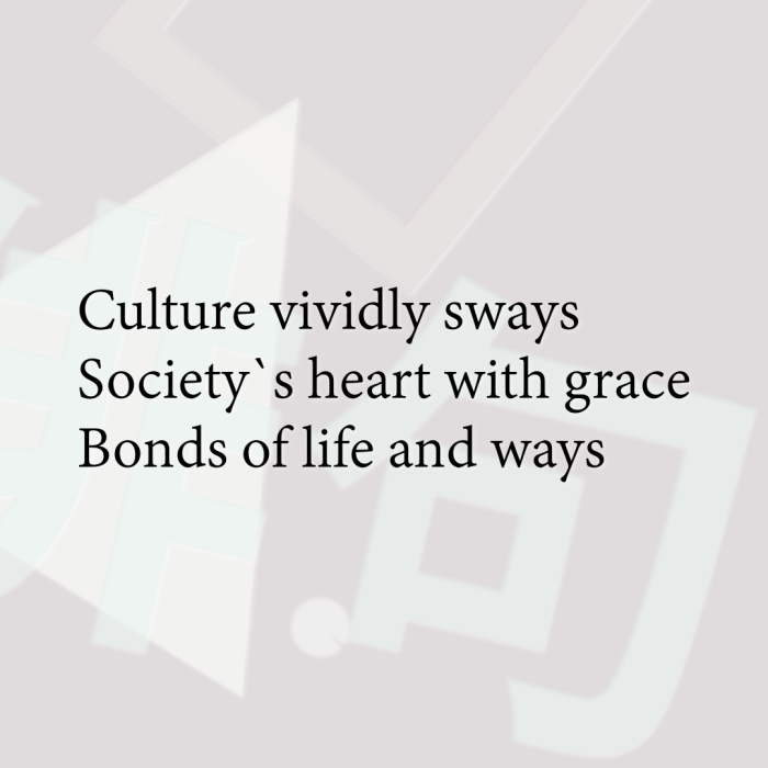 Culture vividly sways Society`s heart with grace Bonds of life and ways