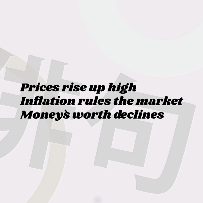 Prices rise up high Inflation rules the market Money`s worth declines