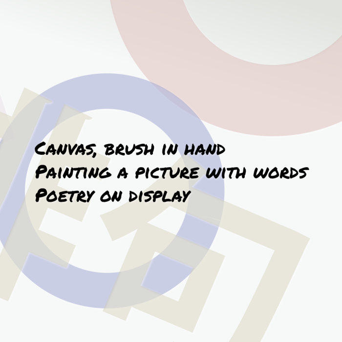 Canvas, brush in hand Painting a picture with words Poetry on display