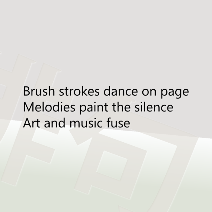 Brush strokes dance on page Melodies paint the silence Art and music fuse