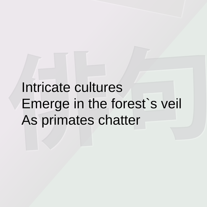 Intricate cultures Emerge in the forest`s veil As primates chatter