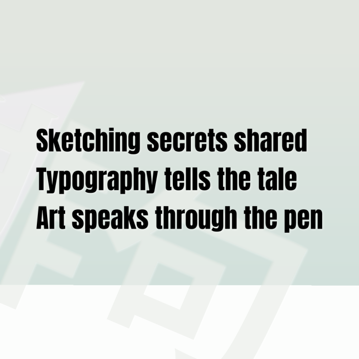 Sketching secrets shared Typography tells the tale Art speaks through the pen