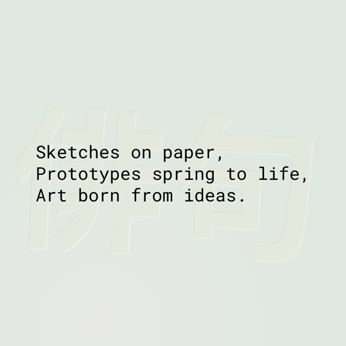 Sketches on paper, Prototypes spring to life, Art born from ideas.