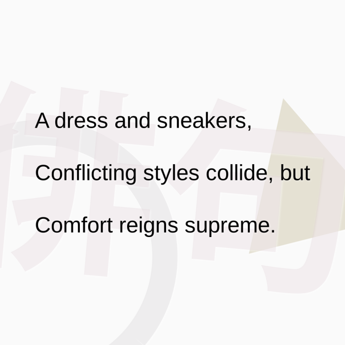 A dress and sneakers, Conflicting styles collide, but Comfort reigns supreme.