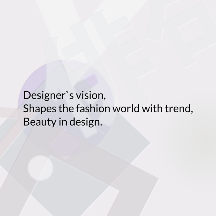 Designer`s vision, Shapes the fashion world with trend, Beauty in design.