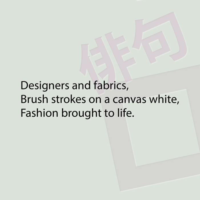 Designers and fabrics, Brush strokes on a canvas white, Fashion brought to life.