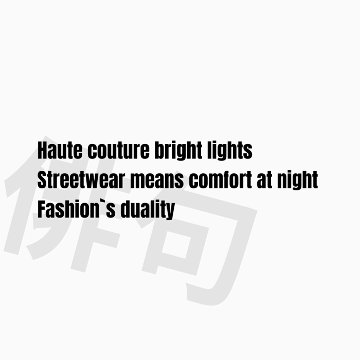 Haute couture bright lights Streetwear means comfort at night Fashion`s duality