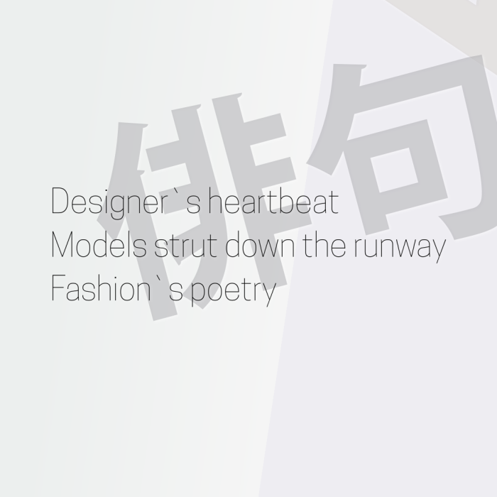 Designer`s heartbeat Models strut down the runway Fashion`s poetry