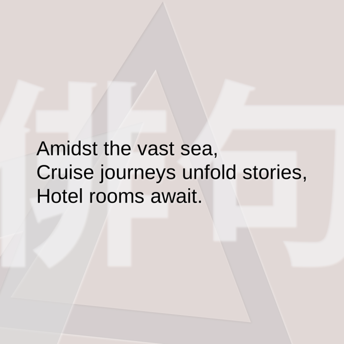 Amidst the vast sea, Cruise journeys unfold stories, Hotel rooms await.
