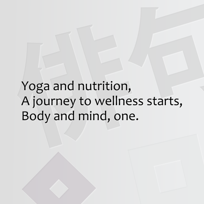 Yoga and nutrition, A journey to wellness starts, Body and mind, one.
