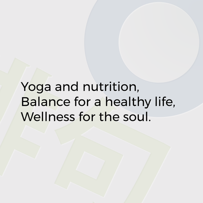 Yoga and nutrition, Balance for a healthy life, Wellness for the soul.