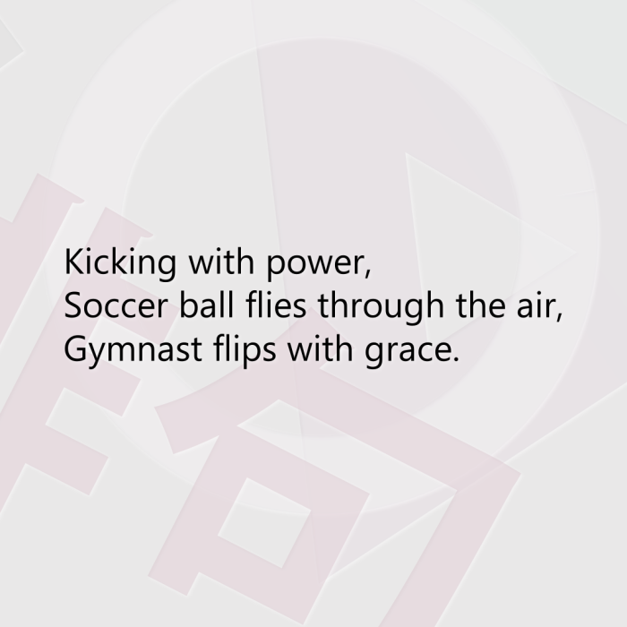 Kicking with power, Soccer ball flies through the air, Gymnast flips with grace.