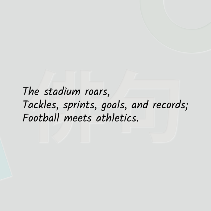 The stadium roars, Tackles, sprints, goals, and records; Football meets athletics.