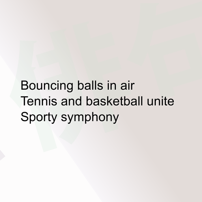 Bouncing balls in air Tennis and basketball unite Sporty symphony