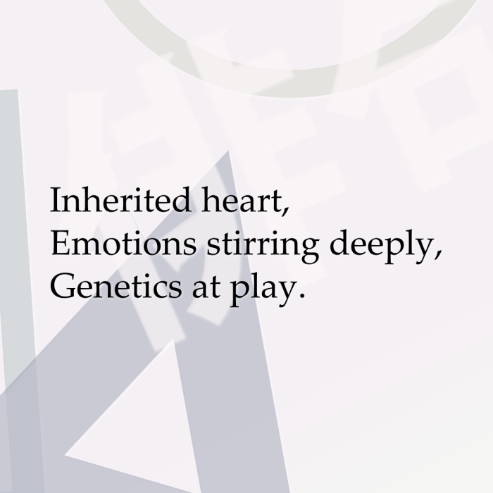 Inherited heart, Emotions stirring deeply, Genetics at play.