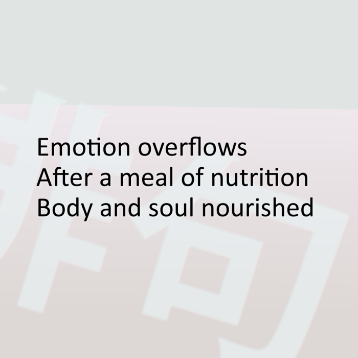 Emotion overflows After a meal of nutrition Body and soul nourished