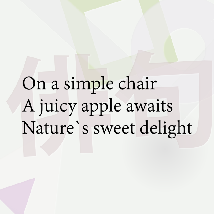 On a simple chair A juicy apple awaits Nature`s sweet delight