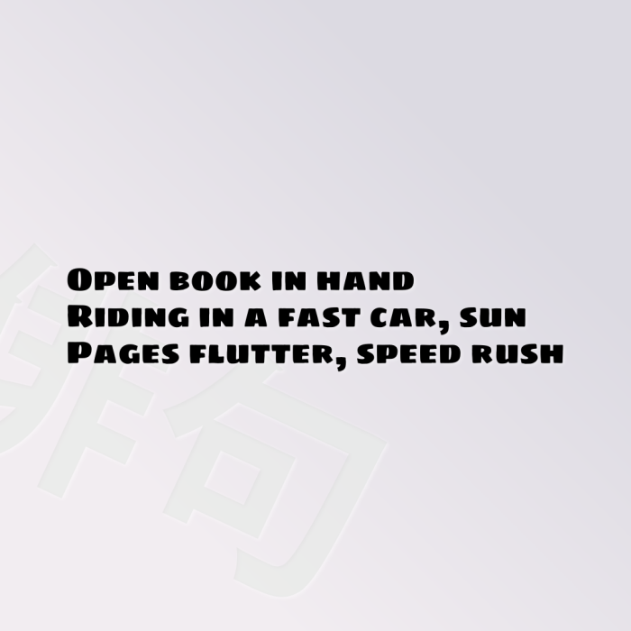 Open book in hand Riding in a fast car, sun Pages flutter, speed rush