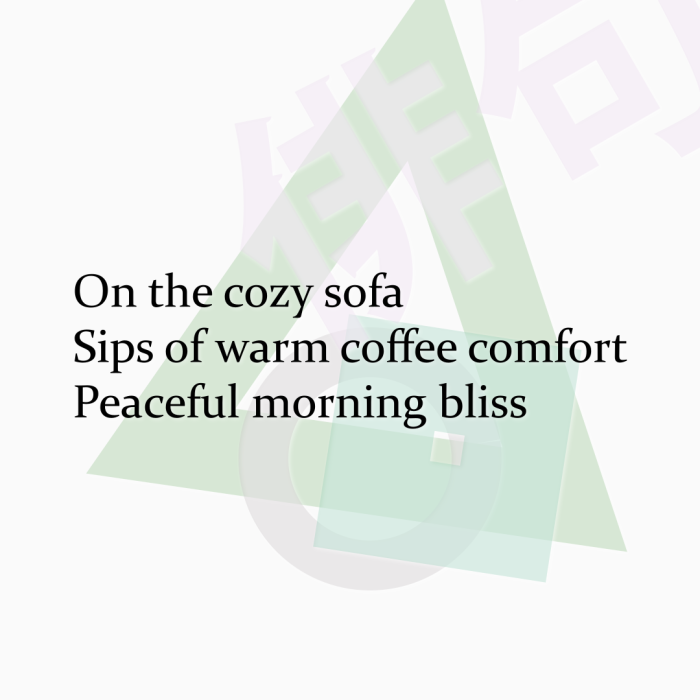 On the cozy sofa Sips of warm coffee comfort Peaceful morning bliss