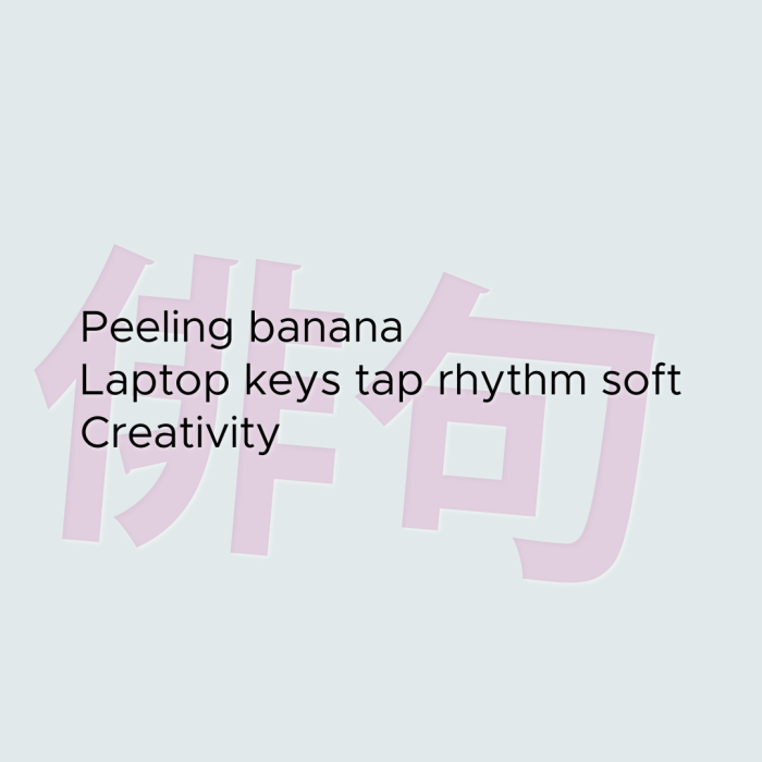 Peeling banana Laptop keys tap rhythm soft Creativity
