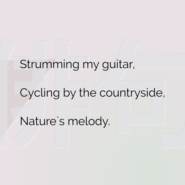 Strumming my guitar, Cycling by the countryside, Nature`s melody.