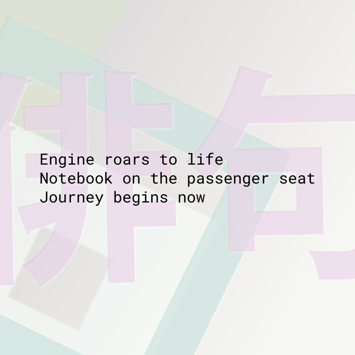 Engine roars to life Notebook on the passenger seat Journey begins now