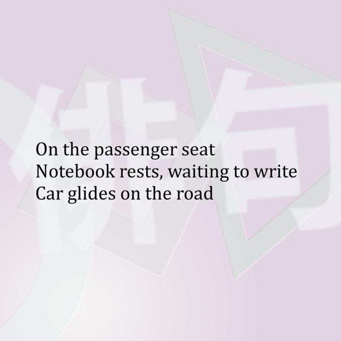 On the passenger seat Notebook rests, waiting to write Car glides on the road