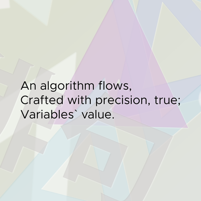 An algorithm flows, Crafted with precision, true; Variables` value.