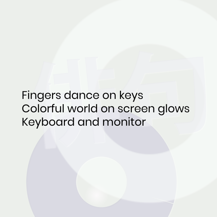 Fingers dance on keys Colorful world on screen glows Keyboard and monitor