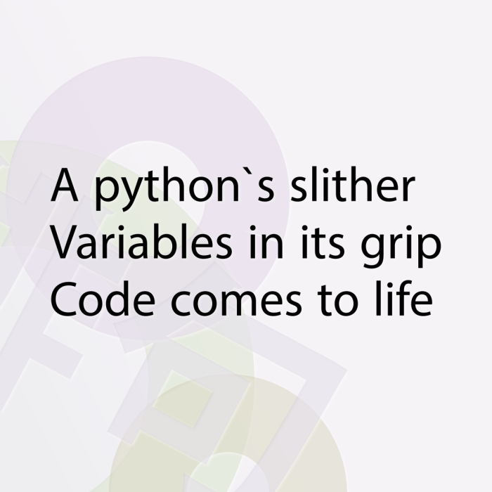 A python`s slither Variables in its grip Code comes to life