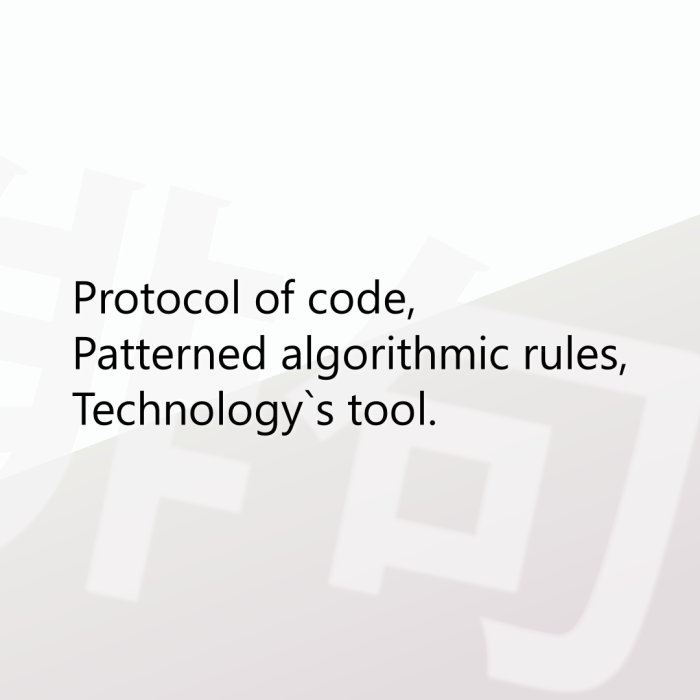 Protocol of code, Patterned algorithmic rules, Technology`s tool.