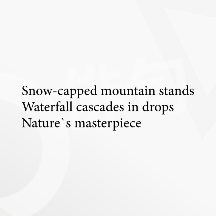 Snow-capped mountain stands Waterfall cascades in drops Nature`s masterpiece