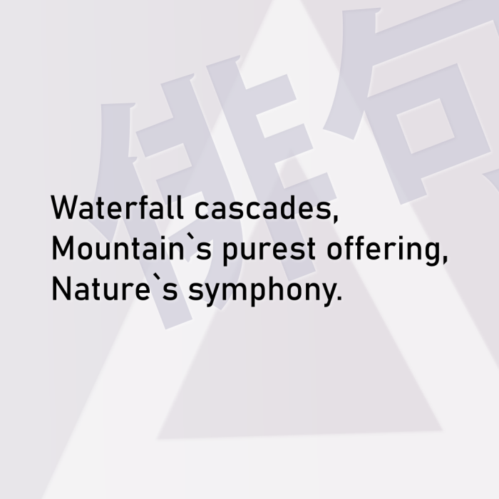 Waterfall cascades, Mountain`s purest offering, Nature`s symphony.