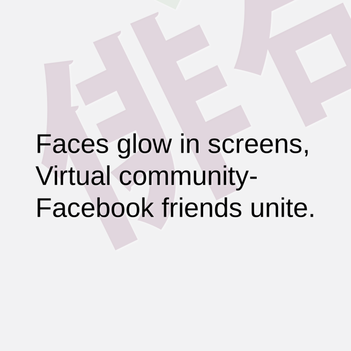 Faces glow in screens, Virtual community- Facebook friends unite.