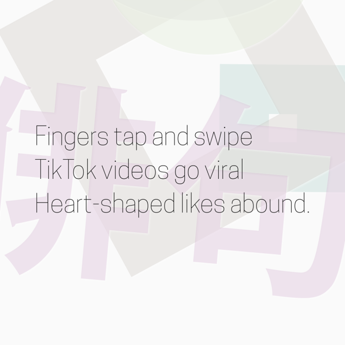 Fingers tap and swipe TikTok videos go viral Heart-shaped likes abound.