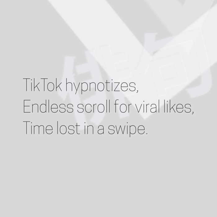 TikTok hypnotizes, Endless scroll for viral likes, Time lost in a swipe.
