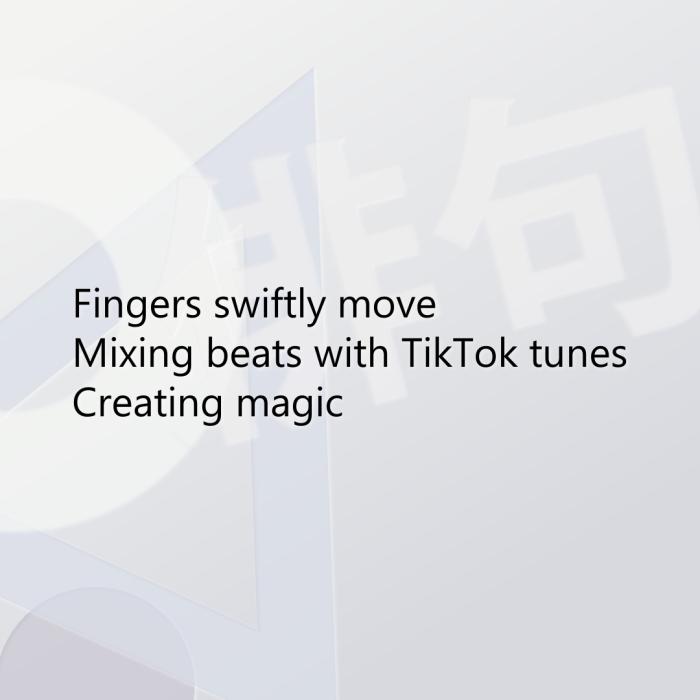 Fingers swiftly move Mixing beats with TikTok tunes Creating magic