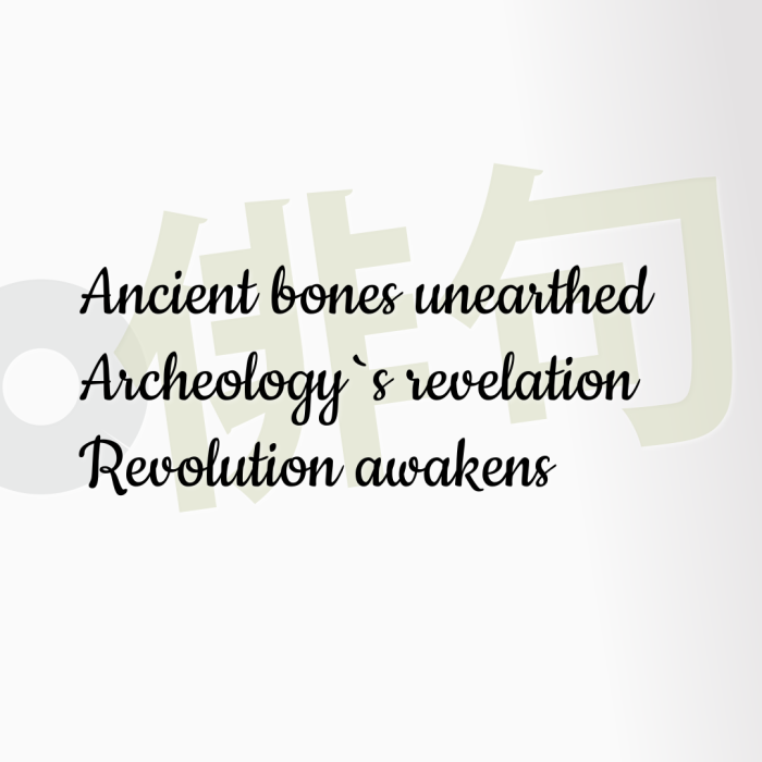 Ancient bones unearthed Archeology`s revelation Revolution awakens