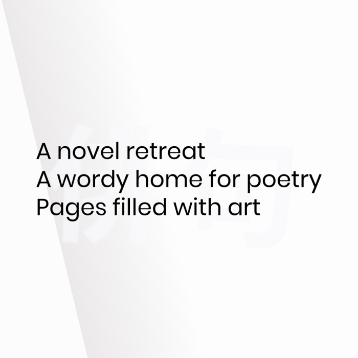 A novel retreat A wordy home for poetry Pages filled with art