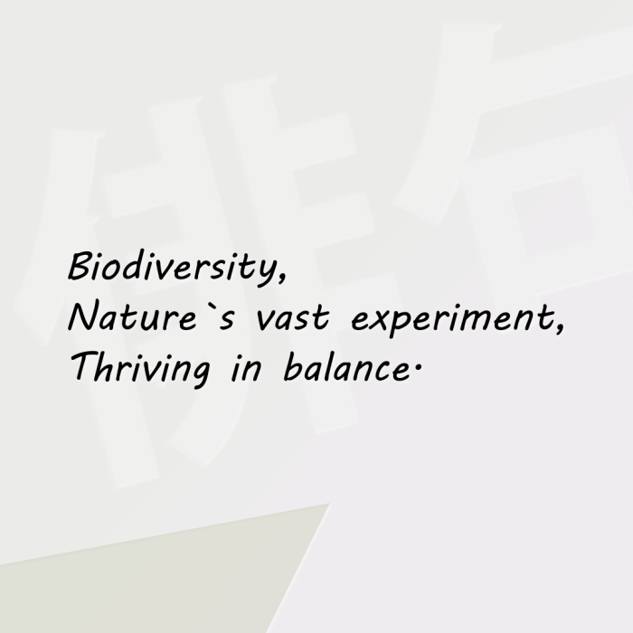 Biodiversity, Nature`s vast experiment, Thriving in balance.