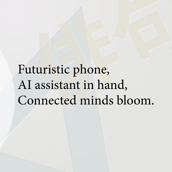 Futuristic phone, AI assistant in hand, Connected minds bloom.